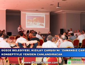 Düzce Belediyesi, Kızılay Çarşısı’nı ”Zamansız Çarşı” Konseptiyle Yeniden Canlandıracak